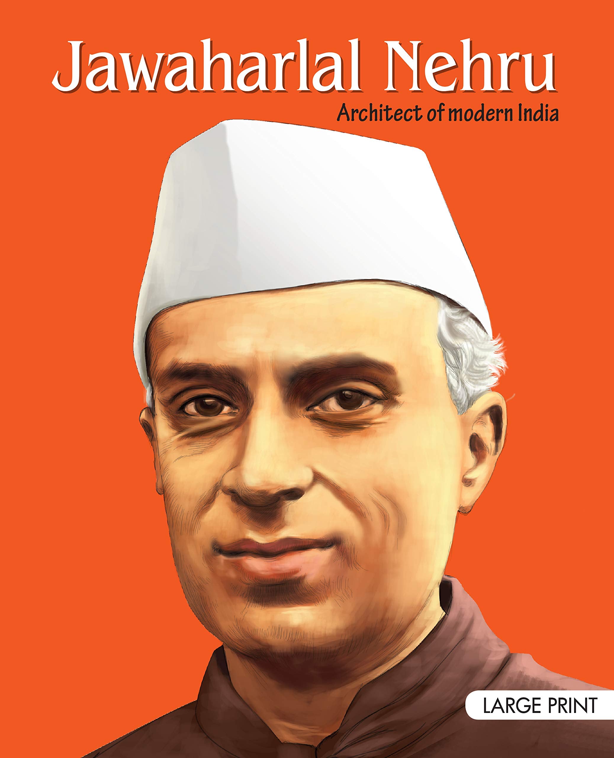 Jawaharlal Nehru Inspiring Biography for Children: Life Story of Pandit Nehru | Inspiring Tales of Indias First Prime Minister |