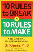 10 Rules To Break & 10 Rules To Make