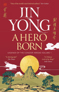 Hero Born: Legends Of The Condor Heroes Vol. I