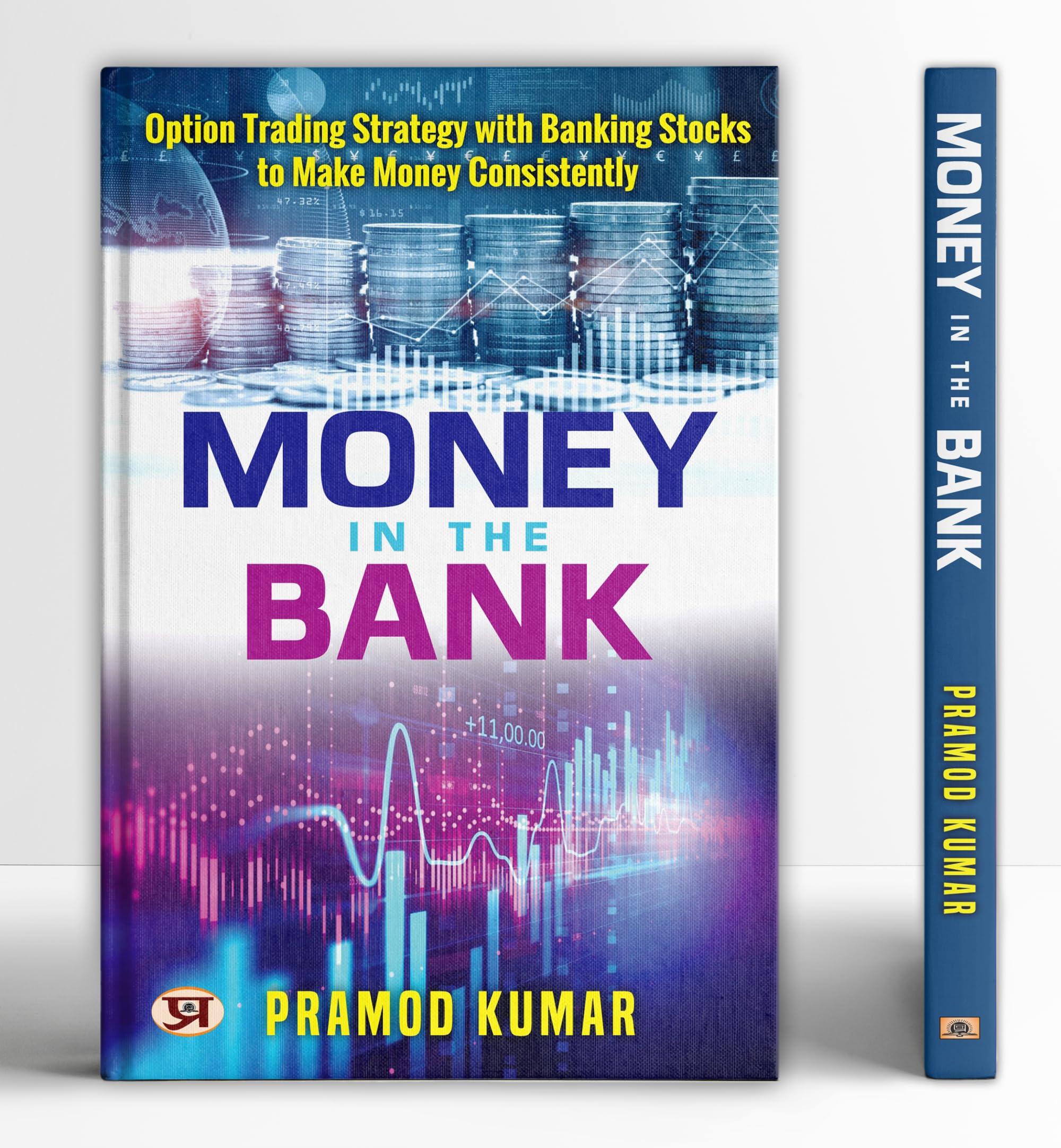 Money In The Bank by Pramod Kumar | Proven Option Trading Strategy for Consistent Profits with Banking Stocks and BANKNIFTY Inde