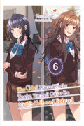 The Girl I Saved on the Train Turned Out to Be My Childhood Friend, Vol. 6 (light novel) (The Girl I Saved on the Train Turned O