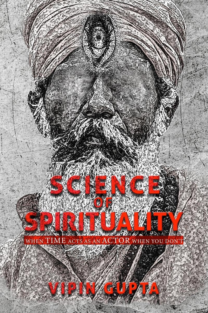 Science of Spirituality : How Time Acts As An Actor When You Dont