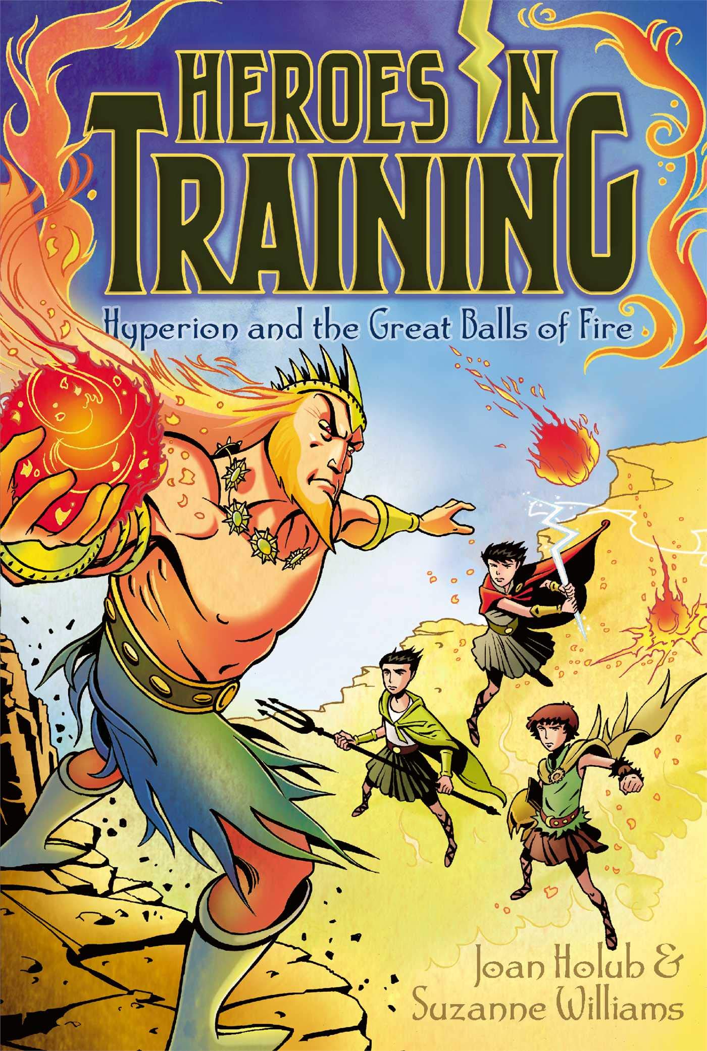 Hyperion and the Great Balls of Fire (4) (Heroes in Training)