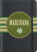 The Little Black Book of Marijuana: The Essential Guide to the World of Cannabis (3rd Edition)