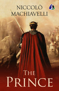 The Prince: The Originals Unabridged Classics by Niccol Machiavelli | Timeless Power & Strategy | Political Philosophy | Leaders