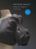 Pattern Magic: Stretch Fabrics (Part of the bestselling Japanese inspired Pattern Magic series)