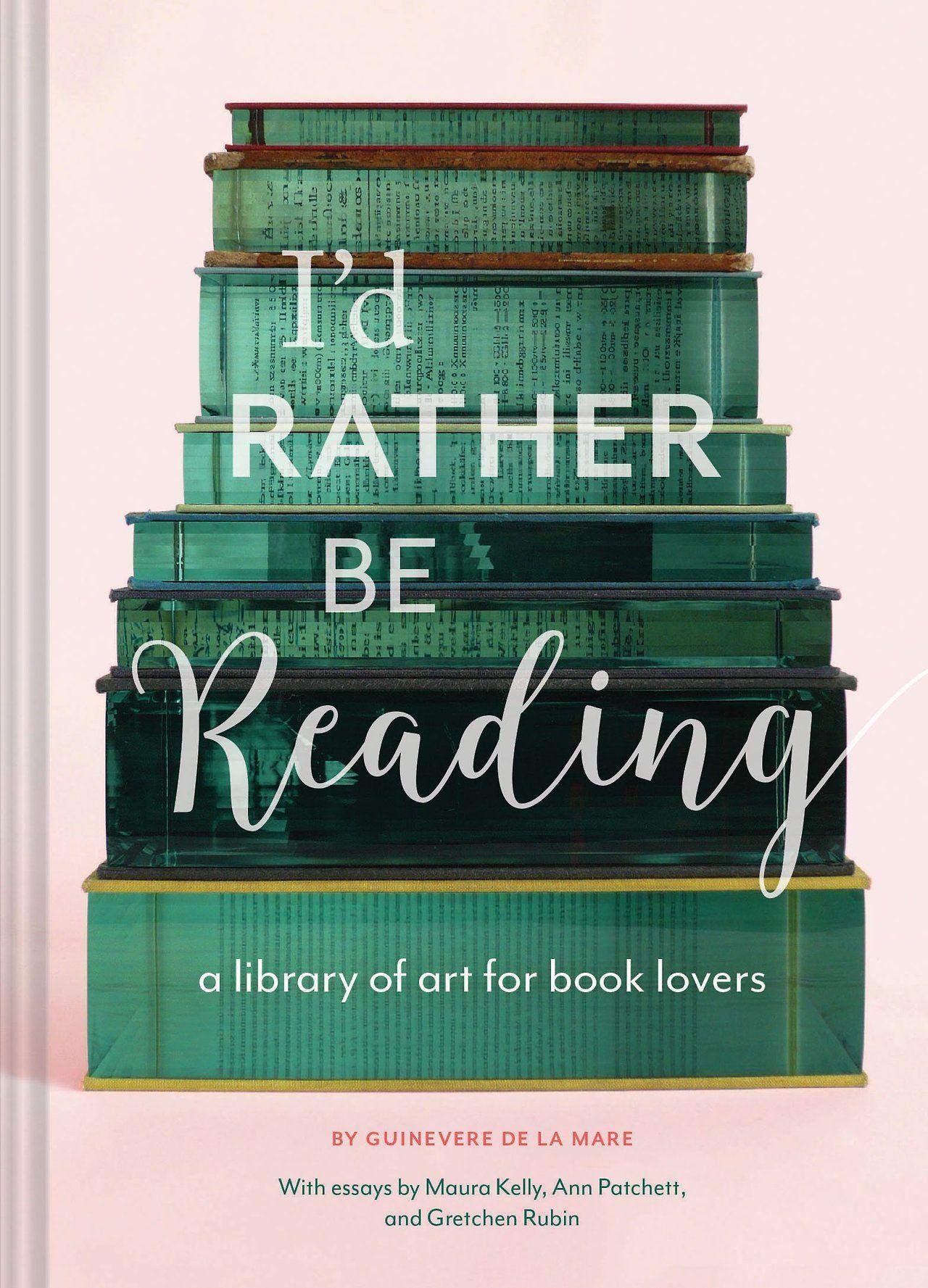 Id Rather Be Reading: A Library of Art for Book Lovers (Gifts for Book Lovers, Gifts for Librarians, Book Club Gift)