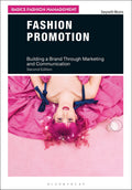 Fashion Promotion : Building A Brand Through Marketing And Communication