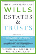 The Complete Book of Wills, Estates & Trusts (4th Edition): Advice That Can Save You Thousands of Dollars in Legal Fees and Taxe