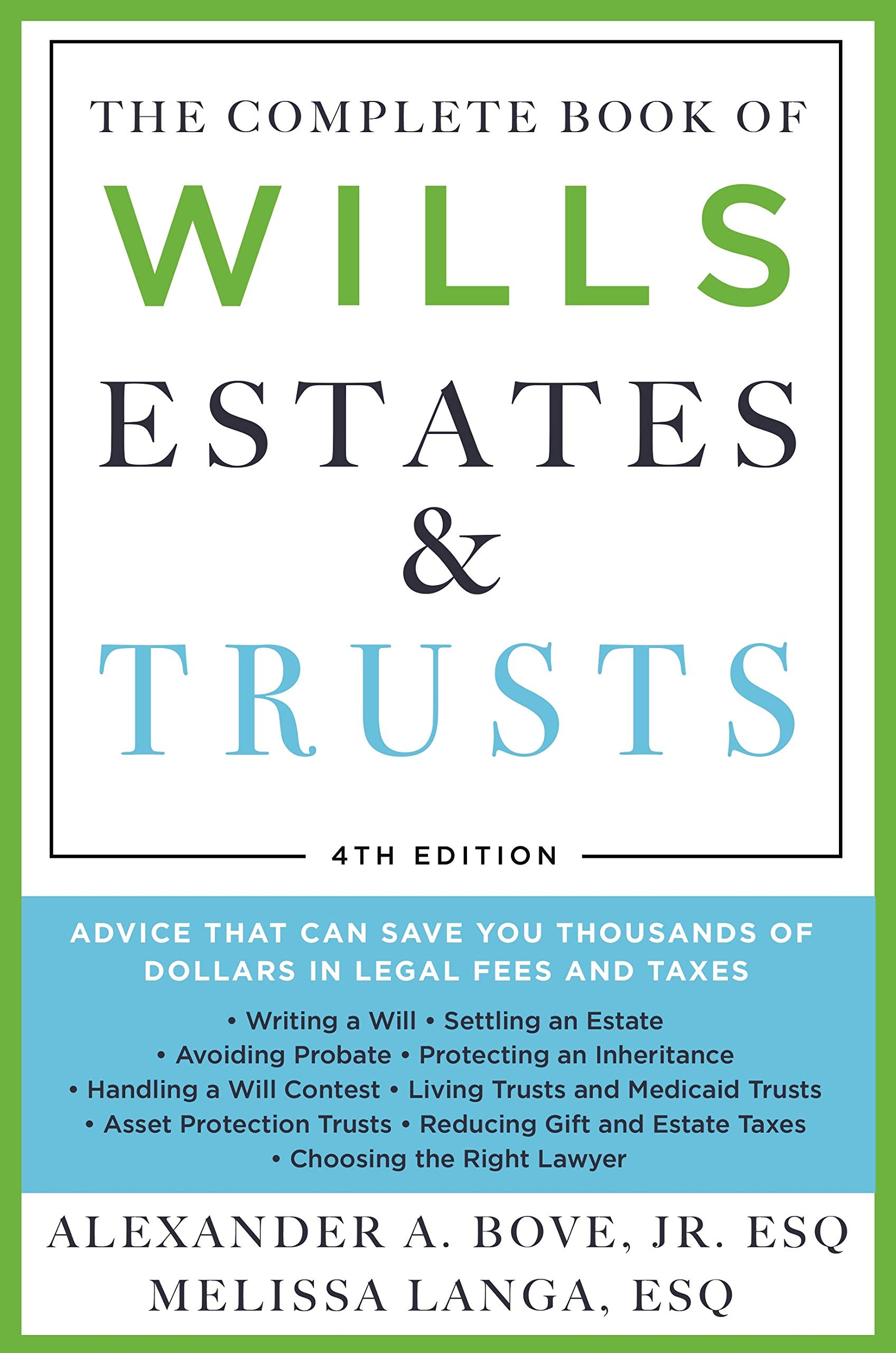 The Complete Book of Wills, Estates & Trusts (4th Edition): Advice That Can Save You Thousands of Dollars in Legal Fees and Taxe