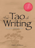 The Tao Of Writing: Imagine. Create. Flow.: 13