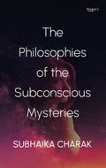 The Philosophies Of The Subconscious Mysteries