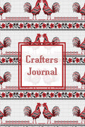 Crafters Journal: Project Planner, Design & Track Cross Stitch Ideas, Craft Lovers Gift, Record Sewing & Pattern Projects Planni