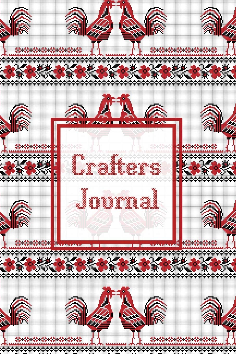 Crafters Journal: Project Planner, Design & Track Cross Stitch Ideas, Craft Lovers Gift, Record Sewing & Pattern Projects Planni