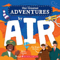Our Greatest Adventure: By Air