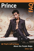 Prince FAQ: All Thats Left to Know About the Purple Reign