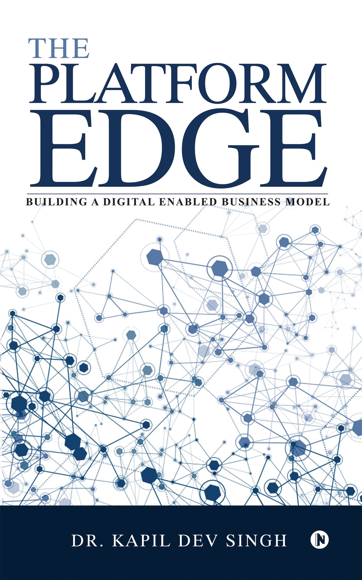 The Platform Edge: Building A Digital Enabled Business Model