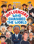 Influencers Who Changed the World  Inspiring True Stories of RealLife Heroes, Visionaries & Changemakers for Kids Ages 612 | 