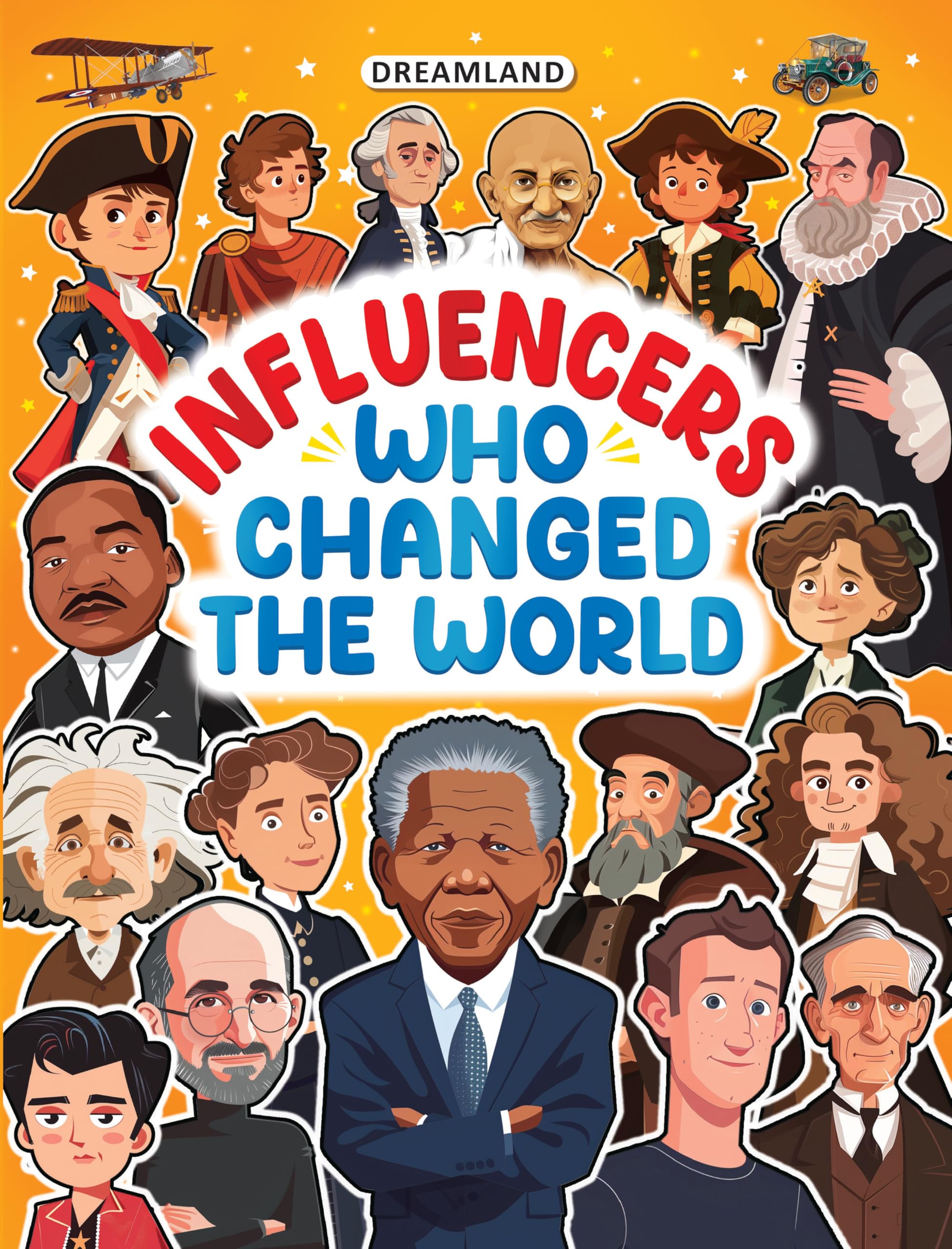 Influencers Who Changed the World  Inspiring True Stories of RealLife Heroes, Visionaries & Changemakers for Kids Ages 612 | 
