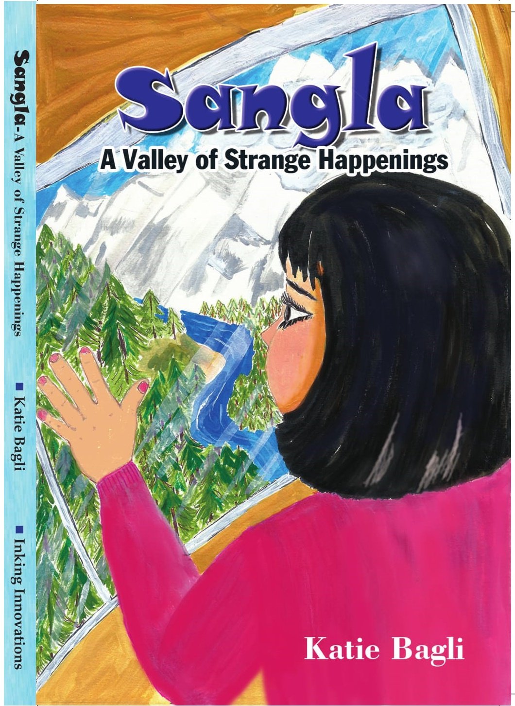 Sangla (A Valley Of Strange Happenings) [Paperback] Katie Bagli [Paperback] Katie Bagli And Medha S. Rajadhyaksha