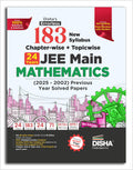 Dishas 183 New Syllabus Chapterwise & Topicwise JEE Main Mathematics (2025  2002) Previous Year Solved Papers 9th Edition |
