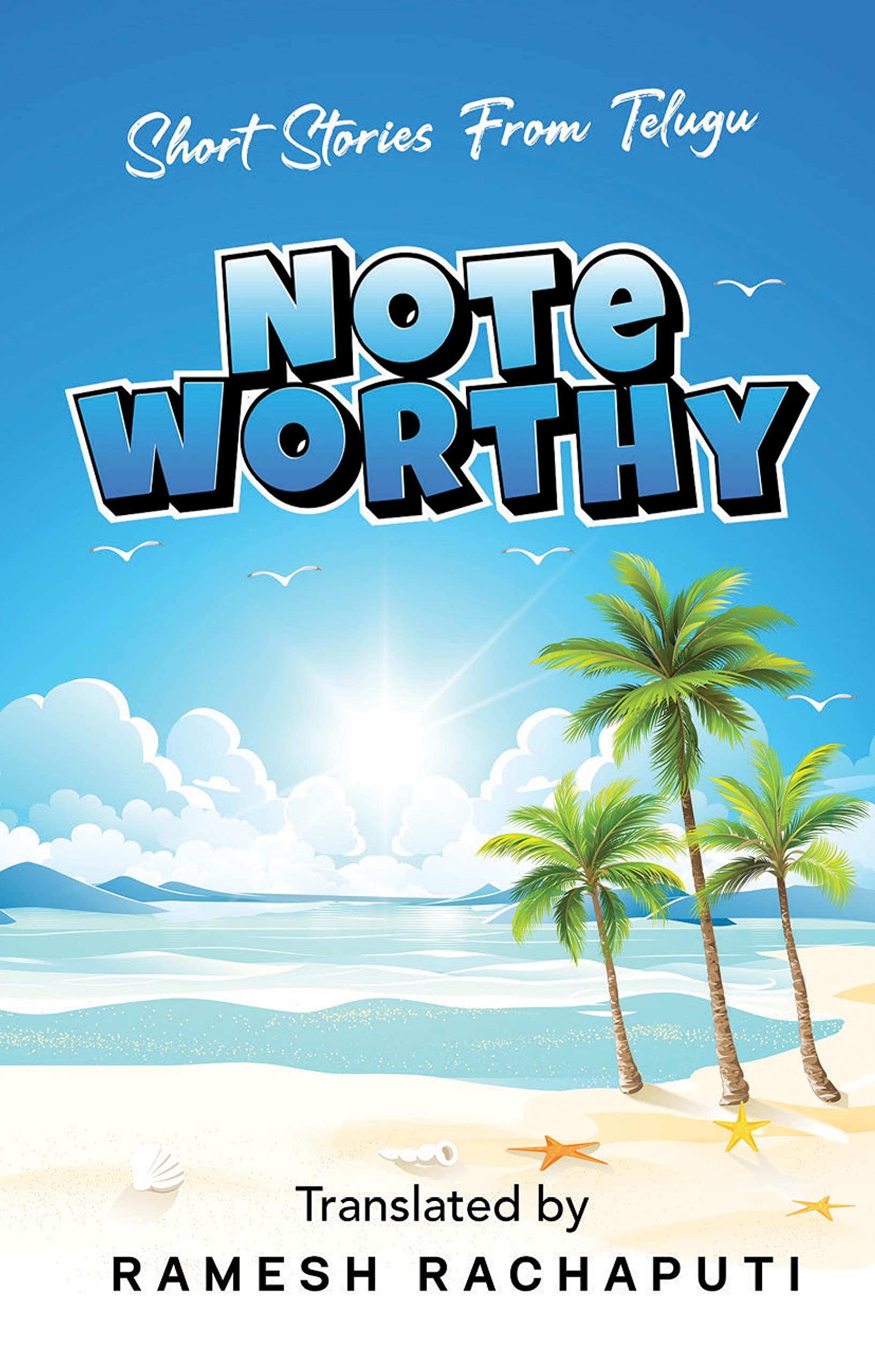 Noteworthy : Short Stories From Telugu