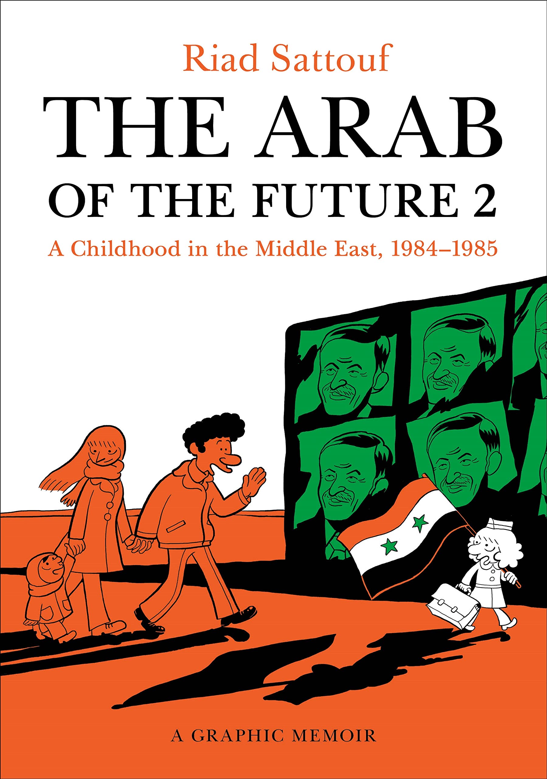The Arab of the Future 2: A Childhood in the Middle East, 19841985: A Graphic Memoir