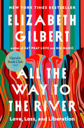 All the Way to the River: Oprahs Book Club: Love, Loss, and Liberation