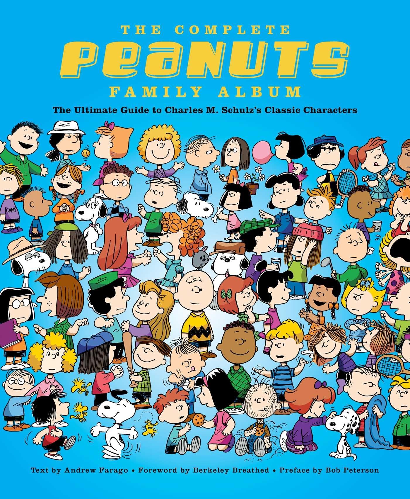 The Complete Peanuts Family Album: The Ultimate Guide to Charles M. Schulzs Classic Characters