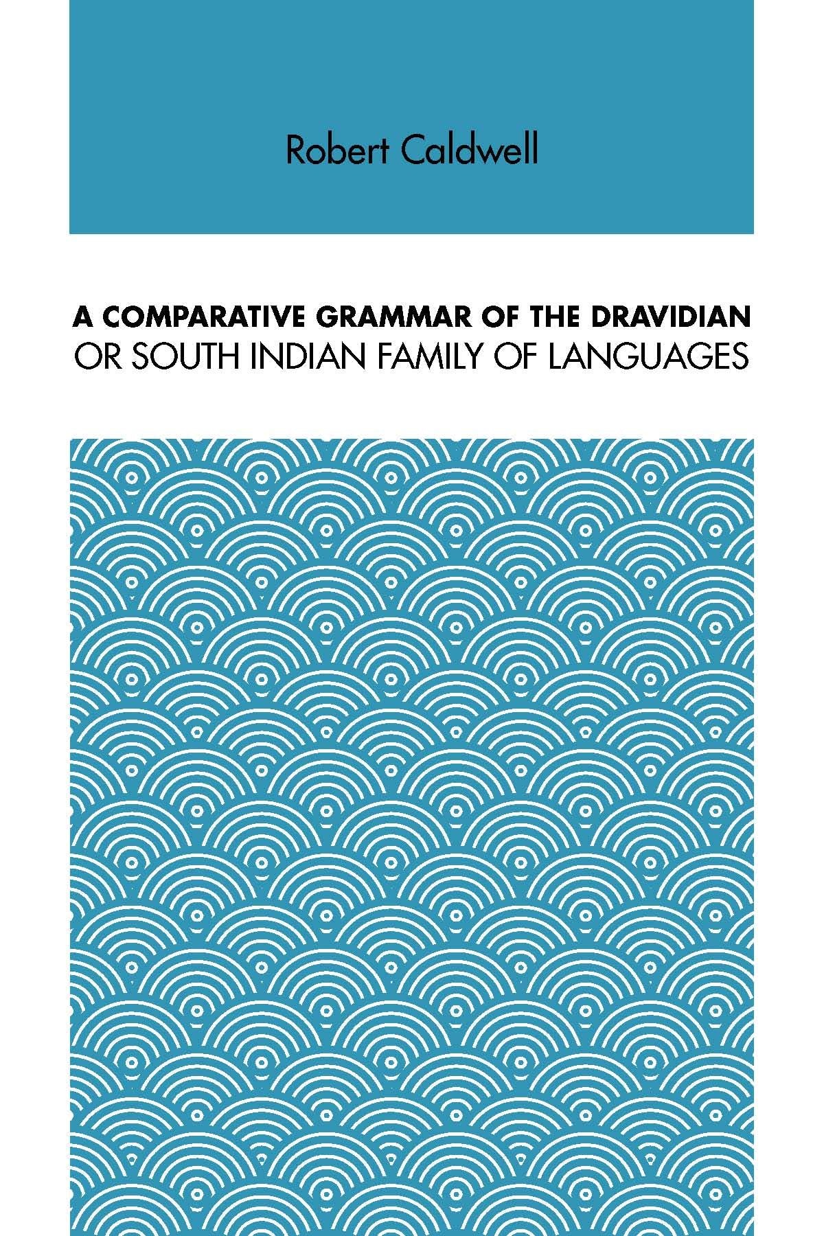 A Comparative Grammar Of The Dravidian