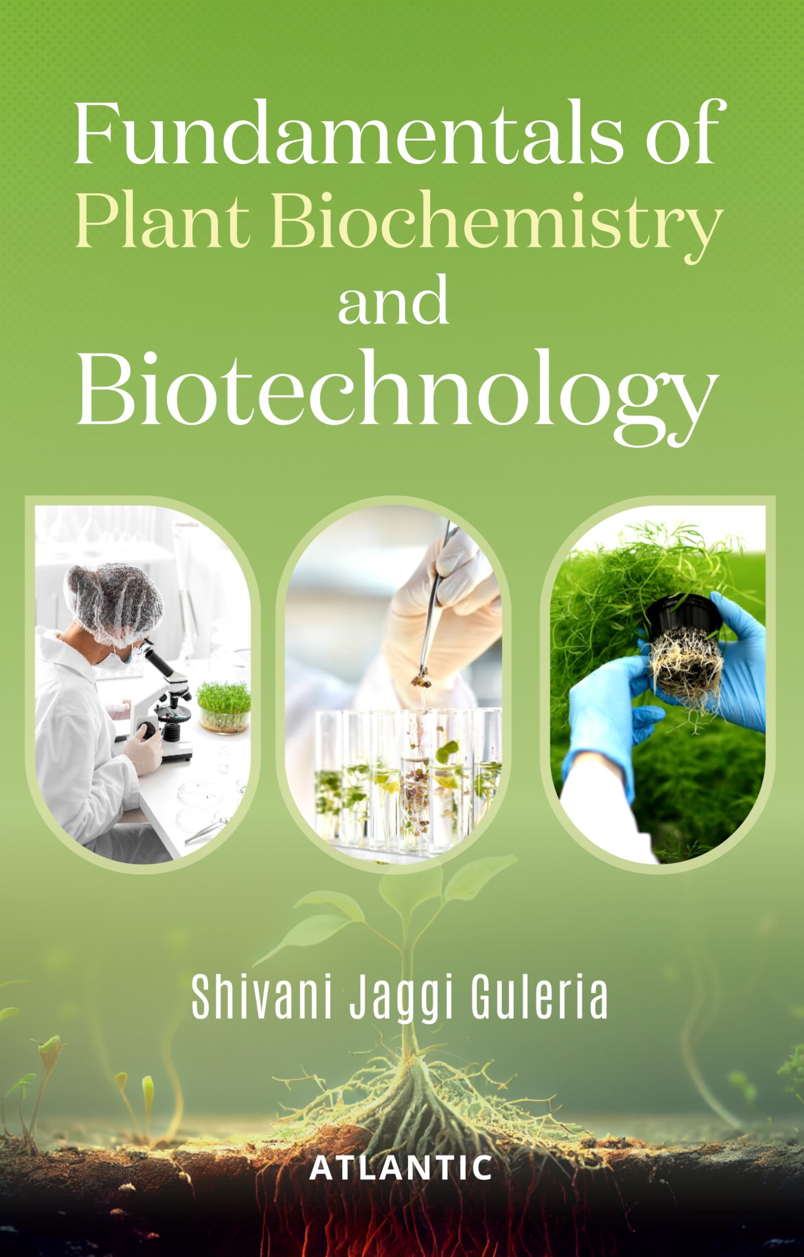 Fundamentals of Plant Biochemistry and Biotechnology