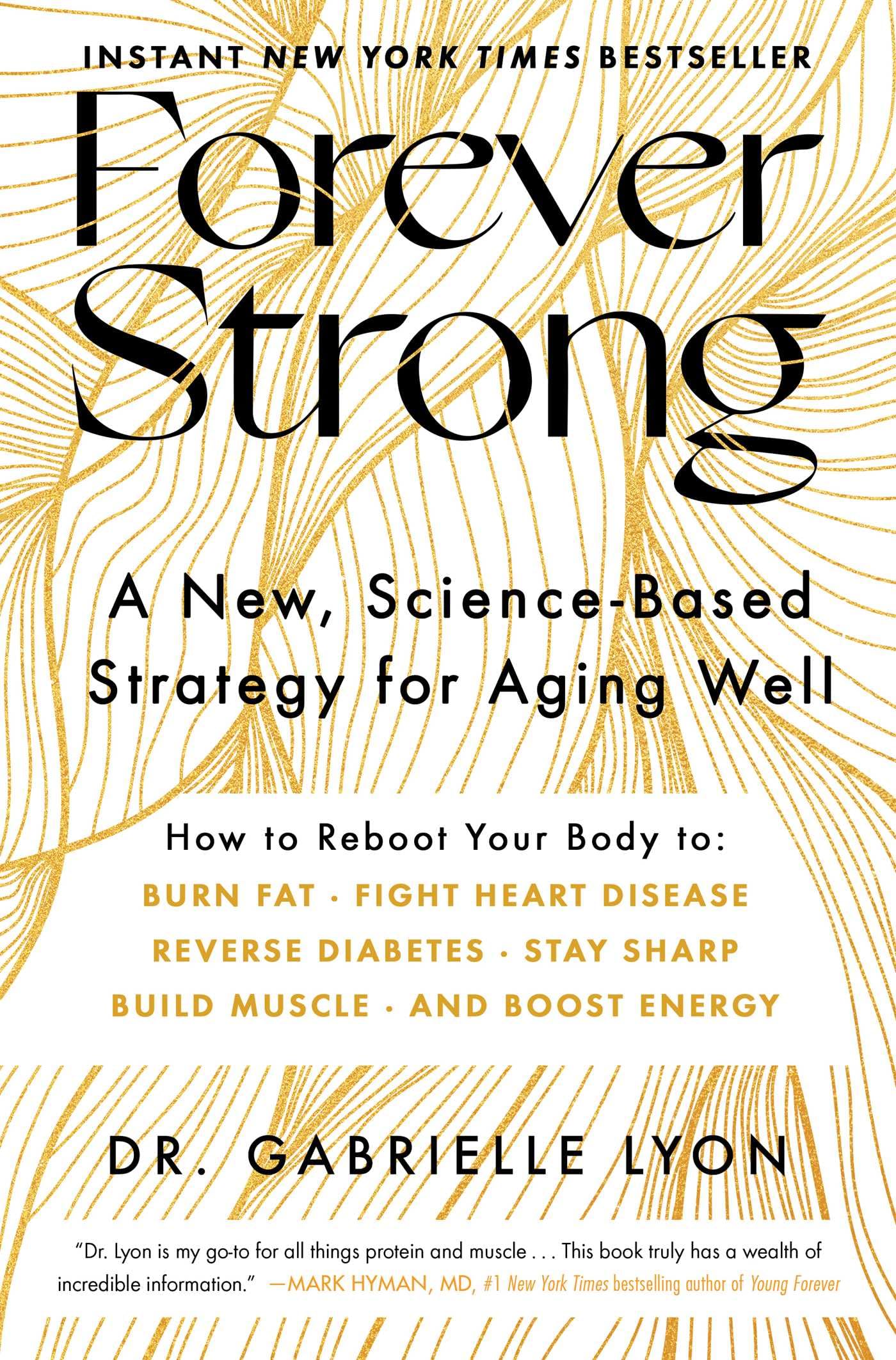 Forever Strong: A New, ScienceBased Strategy for Aging Well