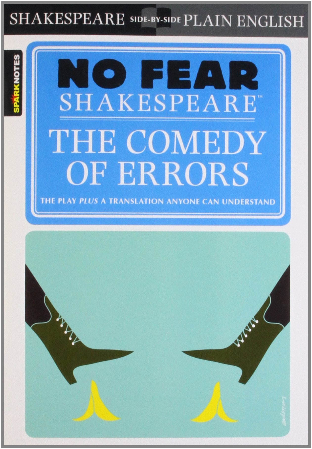 The Comedy of Errors: No Fear Shakespeare SidebySide Plain English (Volume 18)