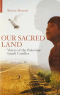 Our Sacred Land: Voices of the PalestineIsraeli Conflict
