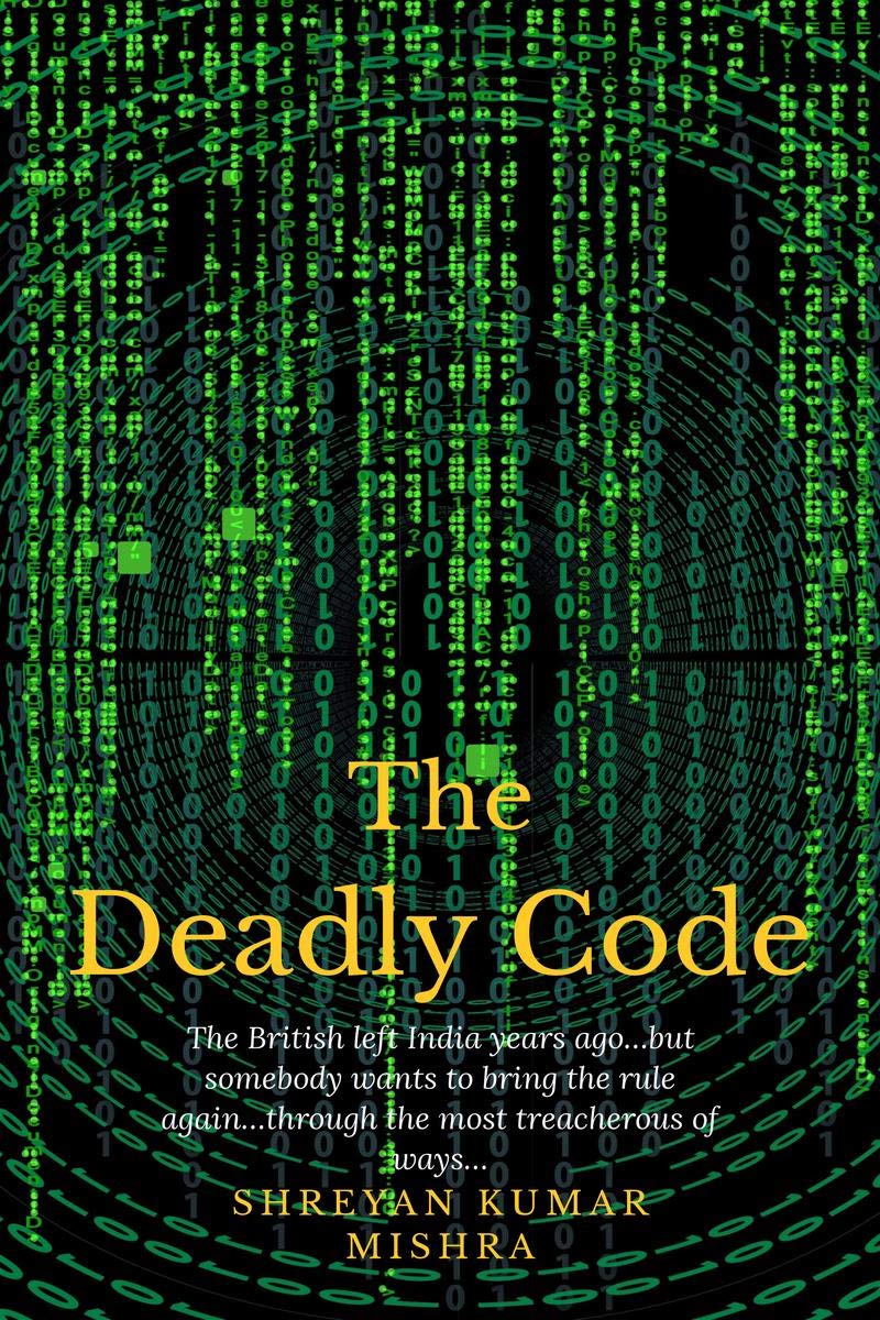 The Deadly Code: The British Left India Years Ago...But Somebody Wants To Bring Back The Rule...Through The Most Treacherous Of 