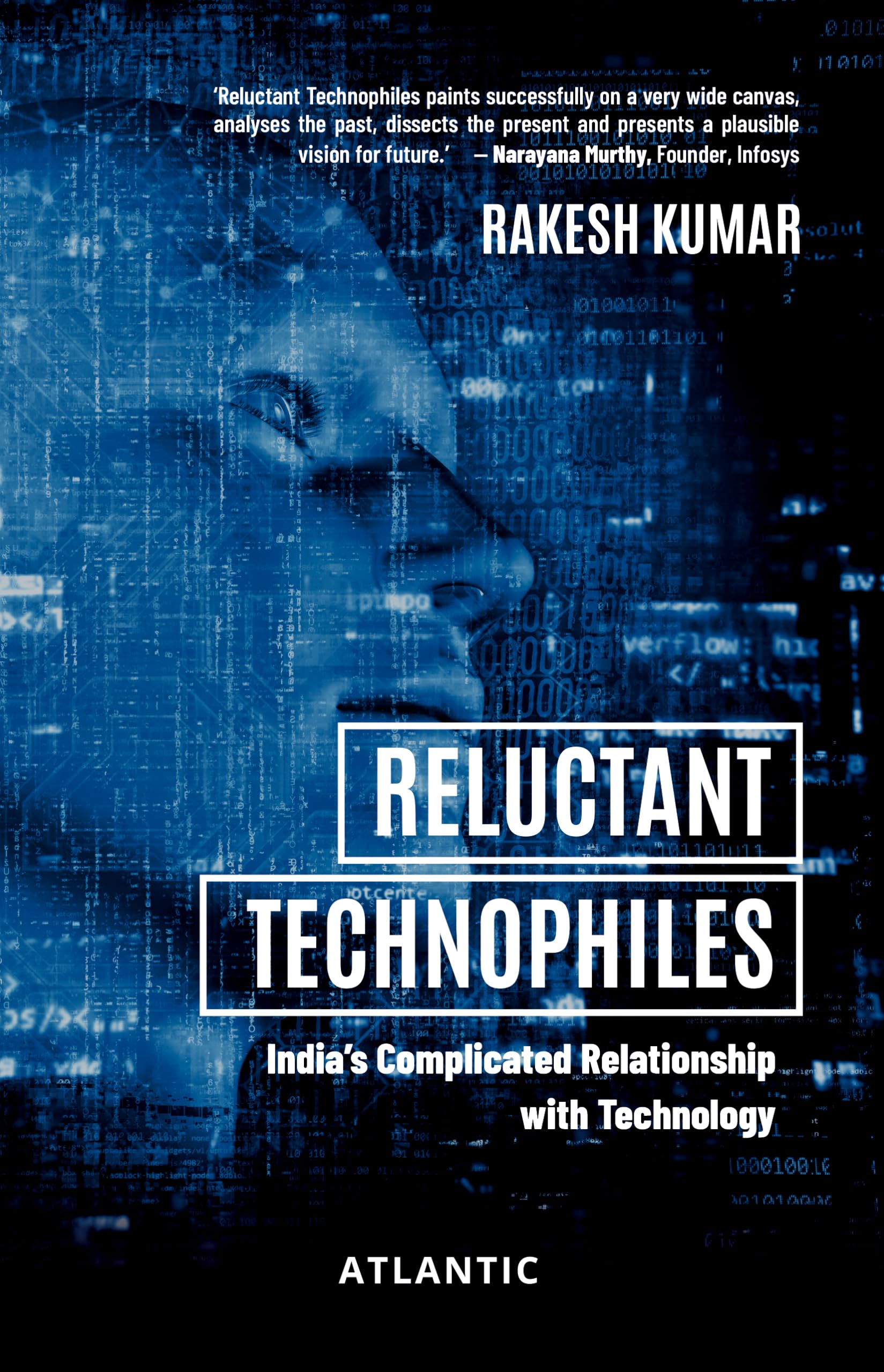 Reluctant Technophiles: Indias Complicated Relationship with Technology