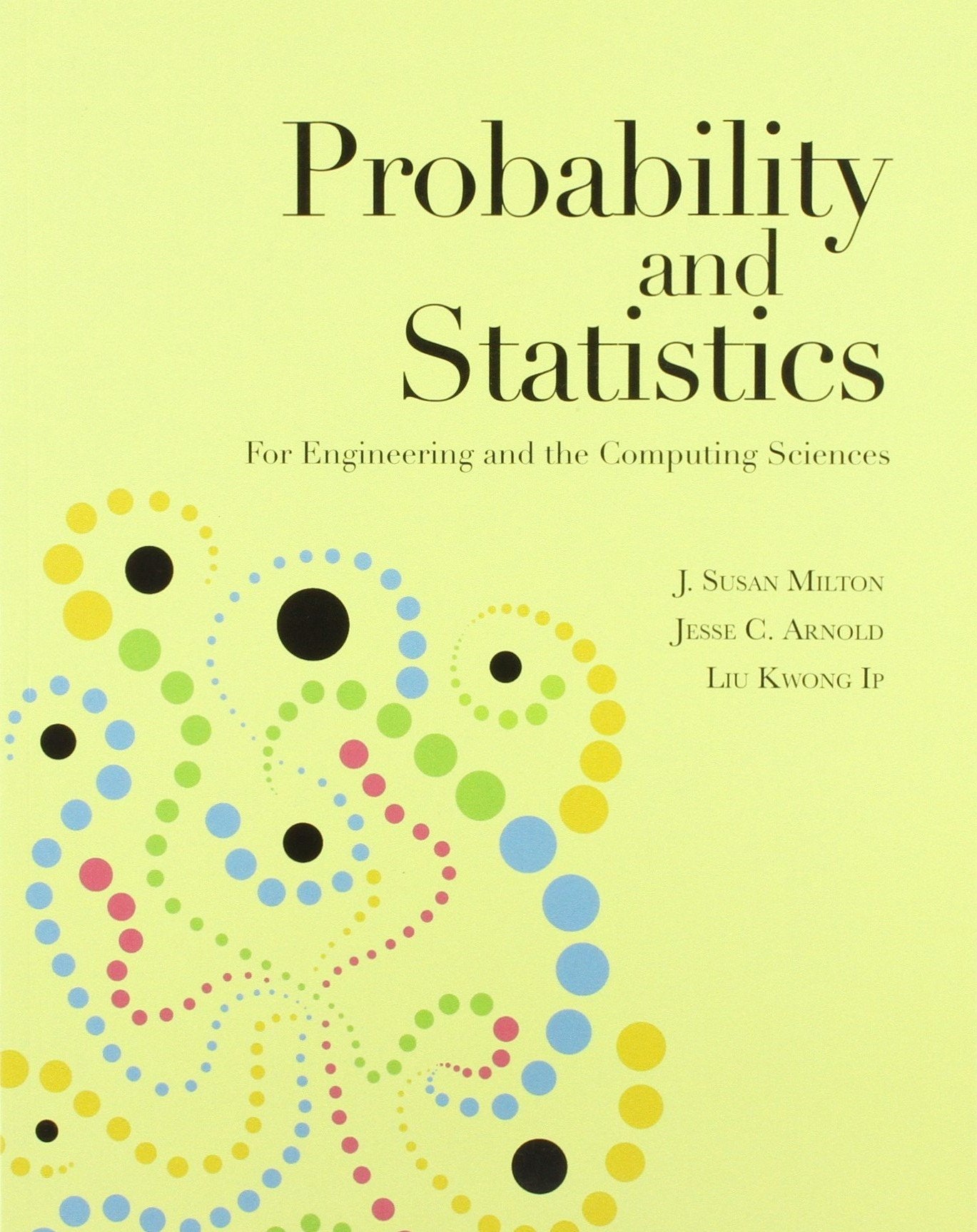 Probability and Statistics (Asia Adaptation): For Engineering and the Computing Sciences (Asia Higher Education Mathematics and 