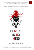 Demons In My Mind: When Mind Becomes Our Biggest Enemy