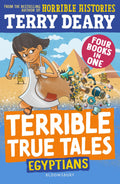 Bloomsbury Education Terrible True Tales Egyptians From the author of Horrible Histories, perfect for 7.
