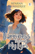 Happiness Through My Eyes