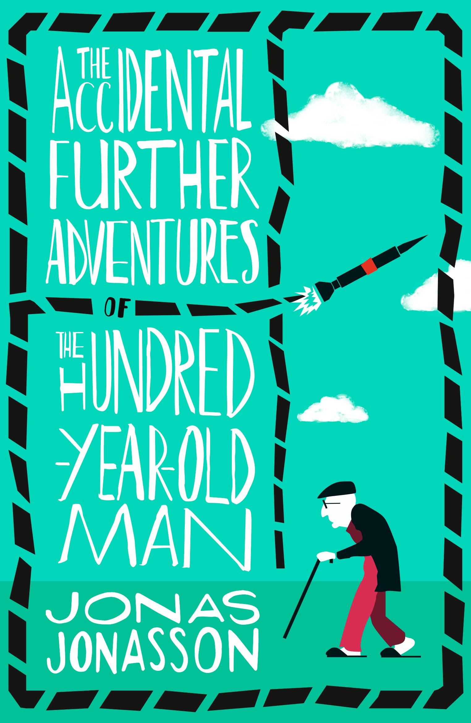 The Accidental Further Adventures of the HundredYearOld Man [Paperback] Jonas Jonasson