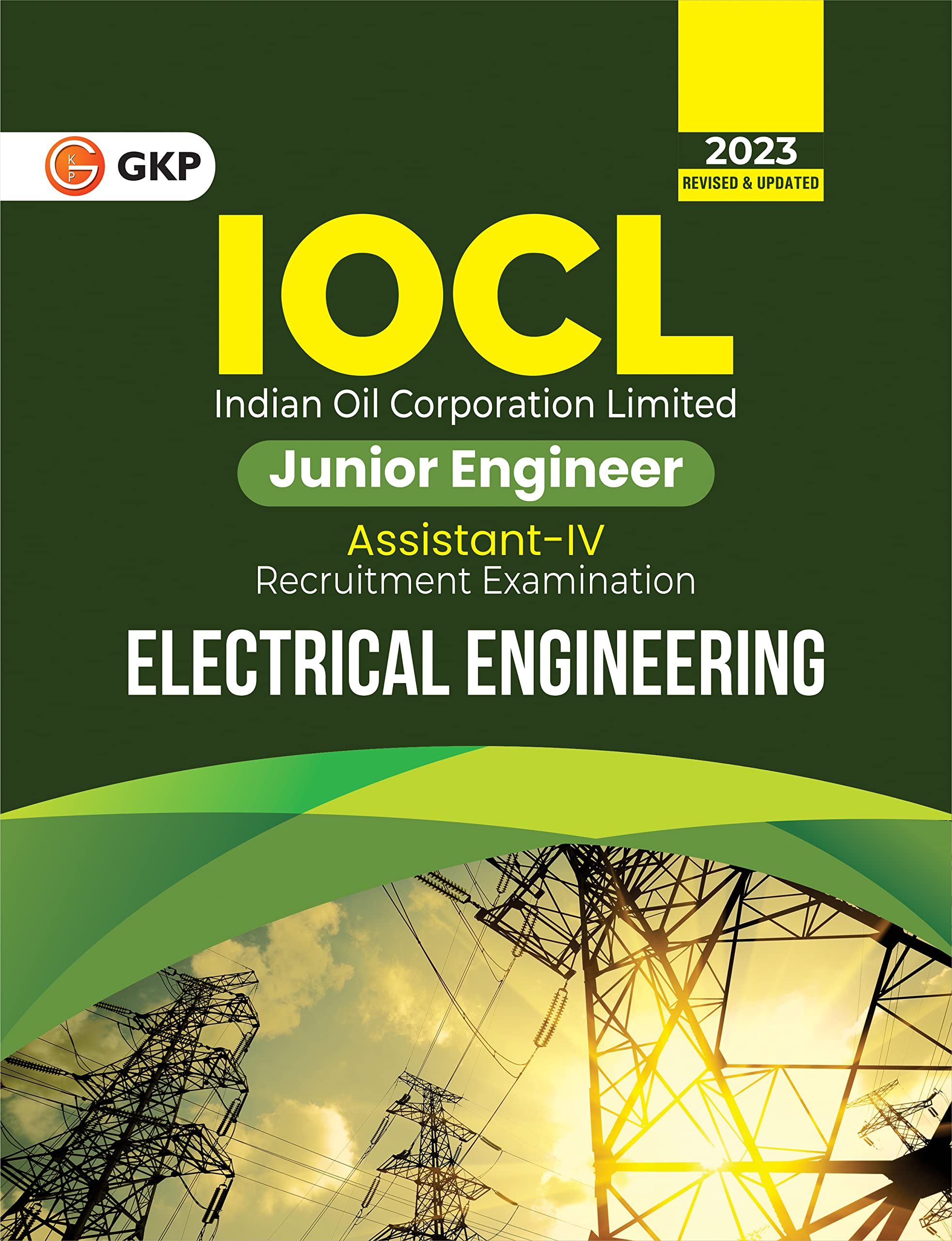 Gkp Iocl 2023 : Junior Engineer Assistant Iv  Electrical Engineering Recruitment Exam Guide