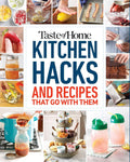 Taste of Home Kitchen Hacks: 100 Hints, Tricks & Timesaversand the Recipes to Go with Them (Taste of Home Quick & Easy)