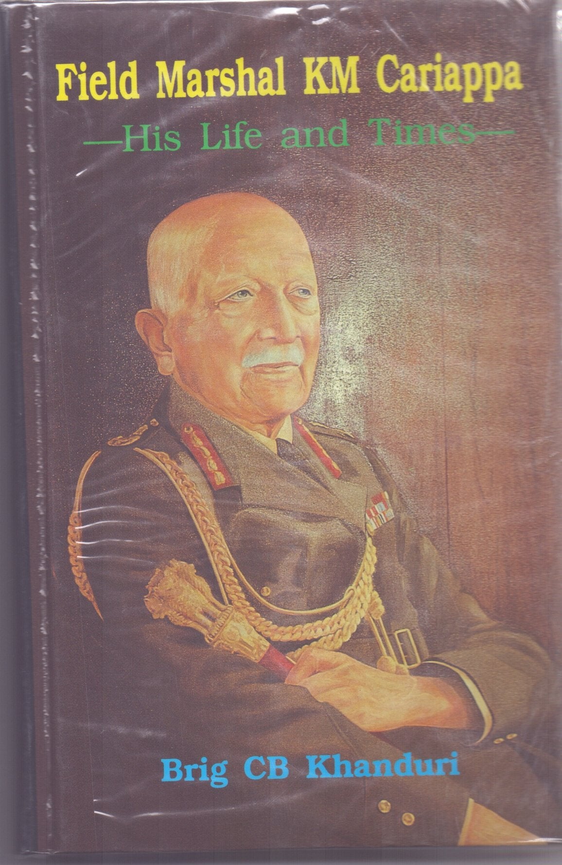 Field Marshal Km Cariappa: His Life And Times