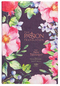 The Passion Translation New Testament (2020 Edition) Berry Blossoms: With Psalms, Proverbs, and Song of Songs (Hardcover)  A Pe