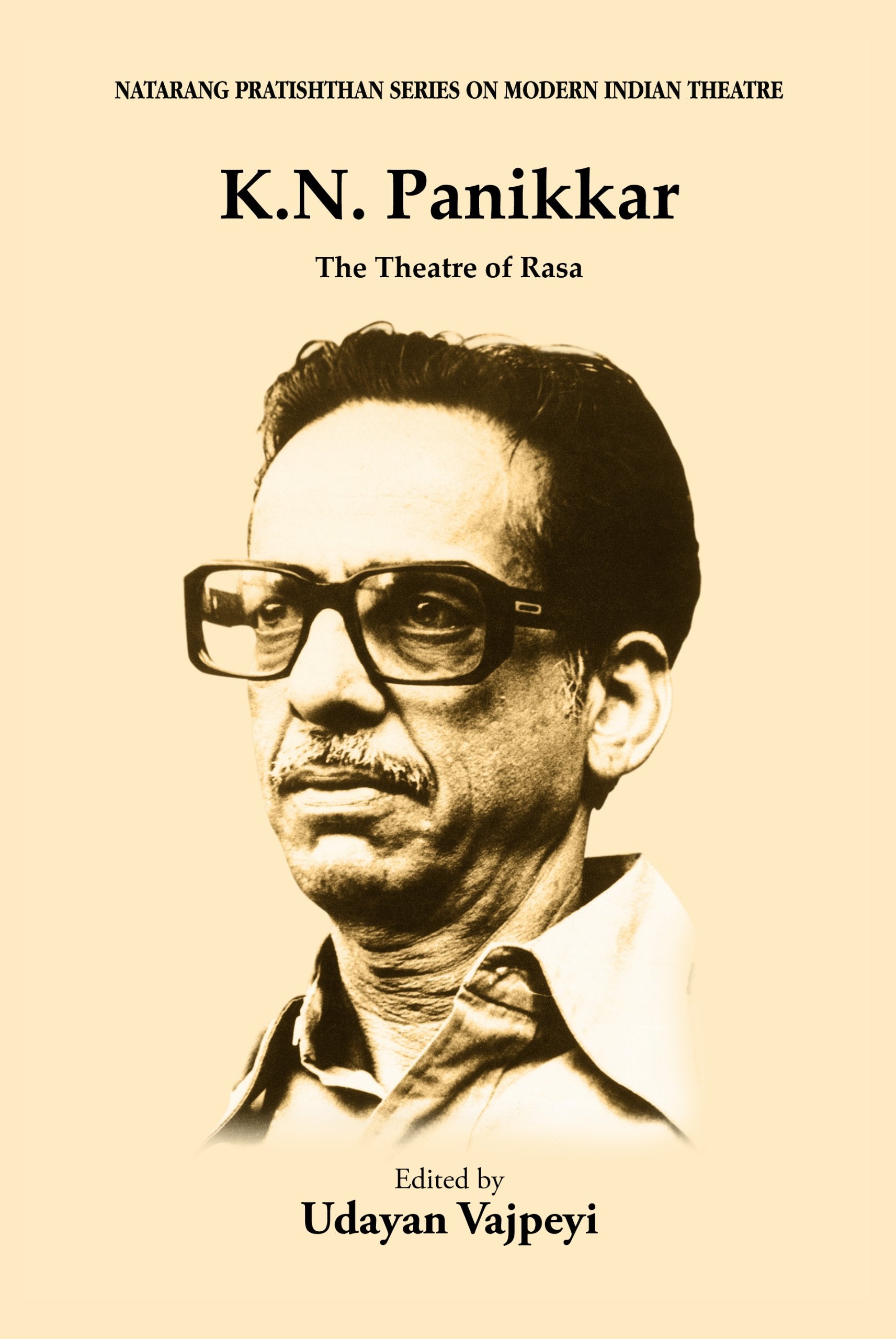 K.N. Panikkar: The Theatre Of Rasa