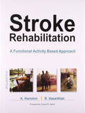 Stroke Rehabilitation: A Functional Activity Based Approach