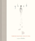 Ghost: Thirteen Haunting Tales to Tell (Scary Childrens Books for Kids Age 9 to 12, Ghost Stories for Middle Schoolers)