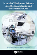 MANUAL OF NONHUMAN PRIMATE ANESTHESIA ANALGESIA AND POSTOPERATIVE CARE (PB 2026)
