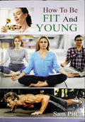 How To Be Fit And Young